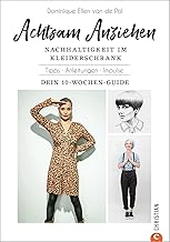 Achtsam Anziehen. Mit 10-Wochen-Programm zum nachh
